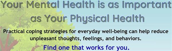  Your Mental Health is an important as  your physical health