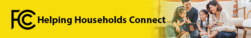  FCC Helping Households Connect